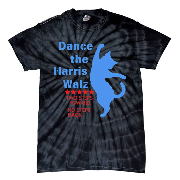 Kamala Harris Walz 2024 Waltz Dance 2 Steps Forward Tie-Dye T-Shirt