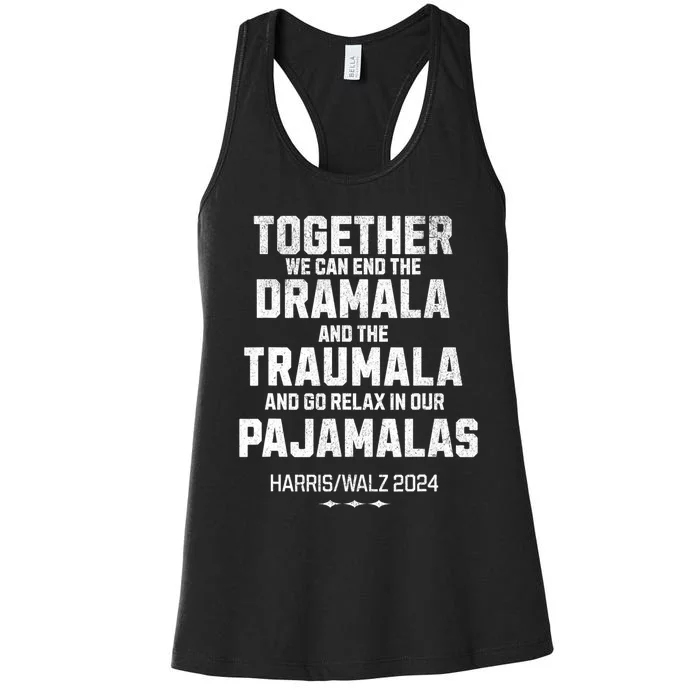 Kamala Harris Walz 2024 We Can End Dramala Traumala Women's Racerback Tank