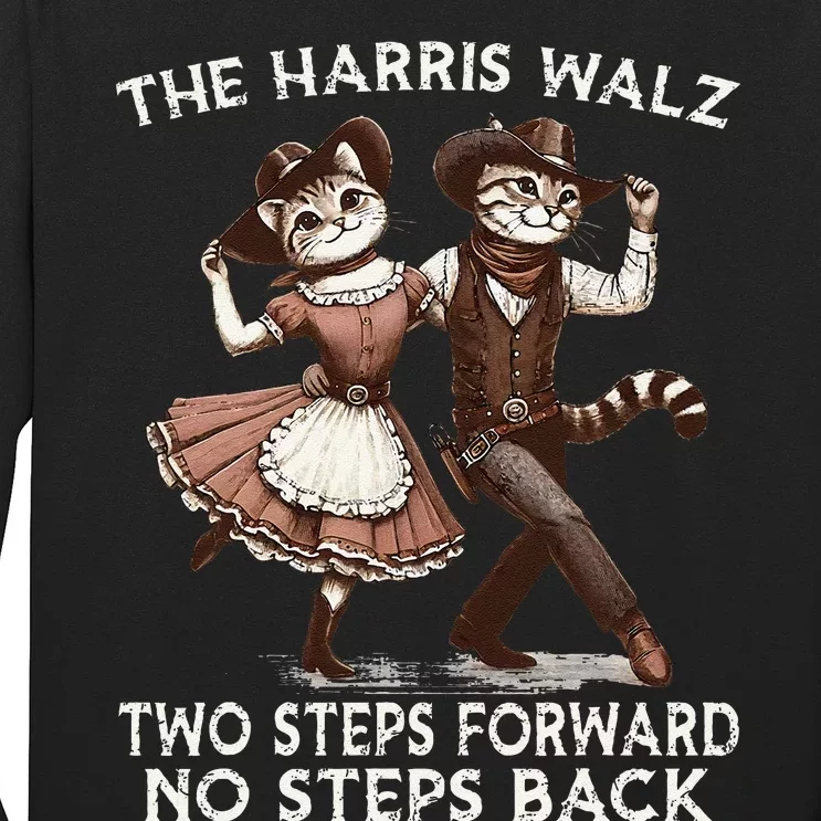 Kamala Harris Walz 2024 Waltz Dance 2 Steps Forward Not Back Long Sleeve Shirt