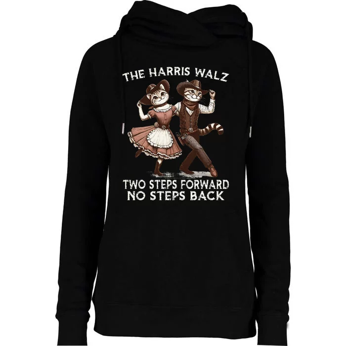 Kamala Harris Walz 2024 Waltz Dance 2 Steps Forward Not Back Womens Funnel Neck Pullover Hood