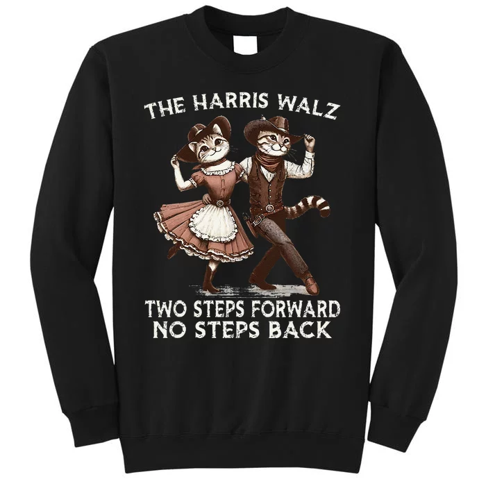 Kamala Harris Walz 2024 Waltz Dance 2 Steps Forward Not Back Tall Sweatshirt