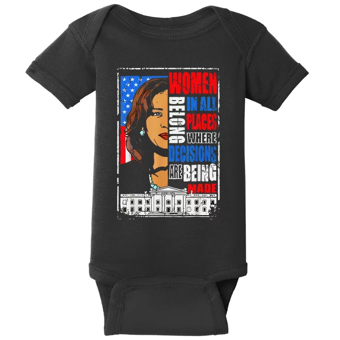 Kamala Harris Wo Belong In Place Where Decisions Are Made Baby Bodysuit