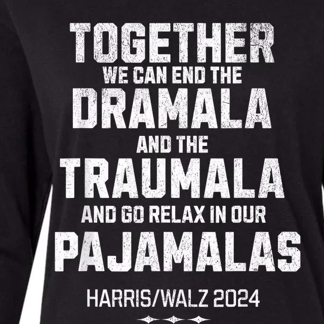 Kamala Harris Walz 2024 We Can End Dramala Traumala Womens Cotton Relaxed Long Sleeve T-Shirt