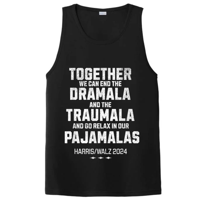 Kamala Harris Walz 2024 We Can End Dramala Traumala Performance Tank