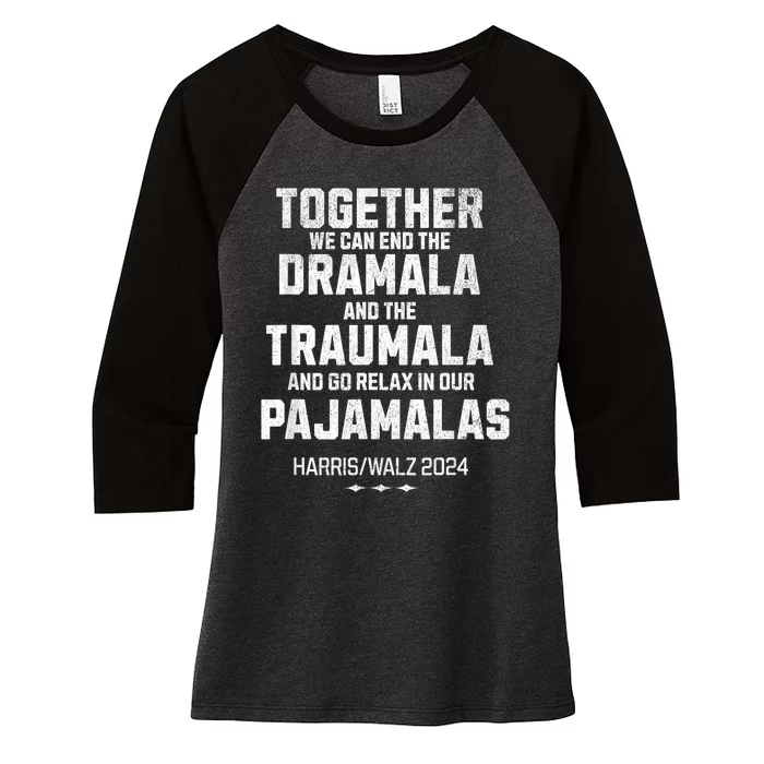 Kamala Harris Walz 2024 We Can End Dramala Traumala Women's Tri-Blend 3/4-Sleeve Raglan Shirt