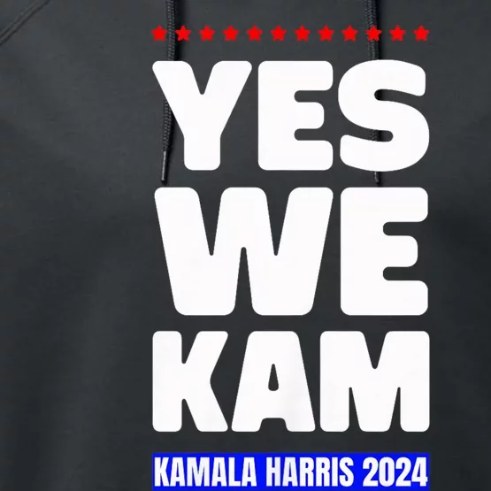 Kamala Harris Yes We Kam! For Us President 2024 Performance Fleece Hoodie