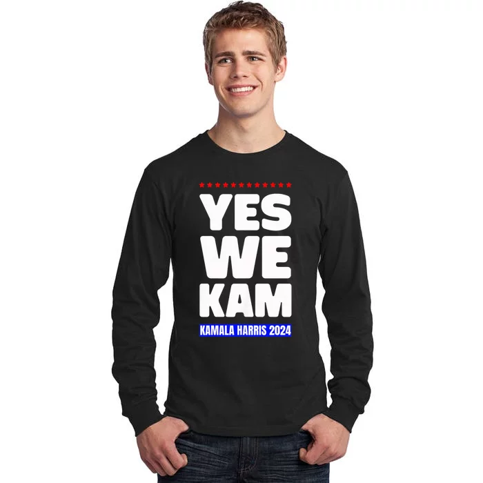 Kamala Harris Yes We Kam! For Us President 2024 Tall Long Sleeve T-Shirt