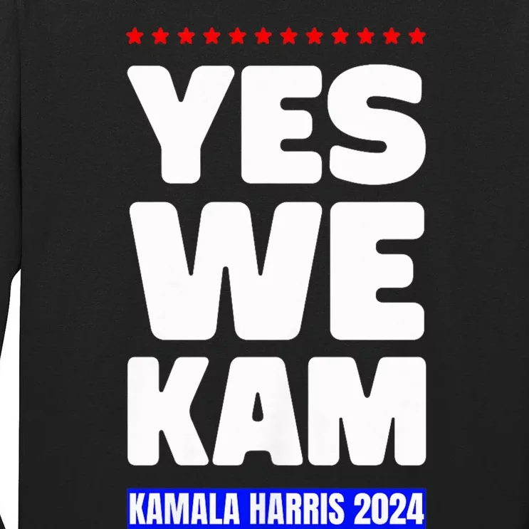 Kamala Harris Yes We Kam! For Us President 2024 Tall Long Sleeve T-Shirt