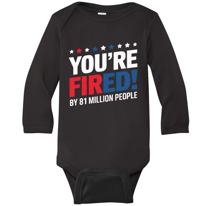 Kamala Harris You’Re Fired By 81 Million People Baby Long Sleeve Bodysuit