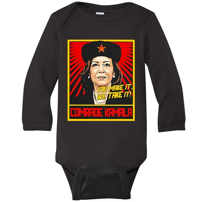 Kamala Harris You Make It We Take It Comrade Kamala Baby Long Sleeve Bodysuit