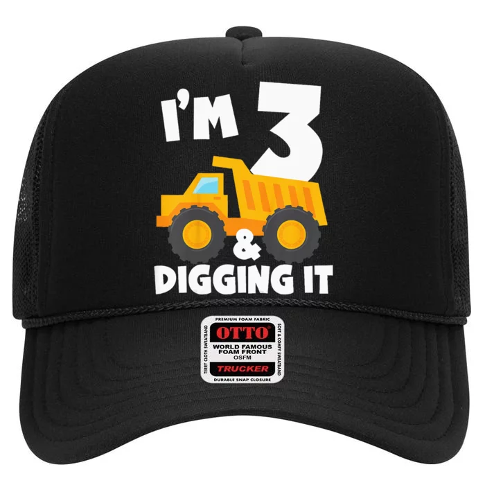 Kids Im 3 And Digging It 3rd Birthday Construction Truck High Crown Mesh Trucker Hat