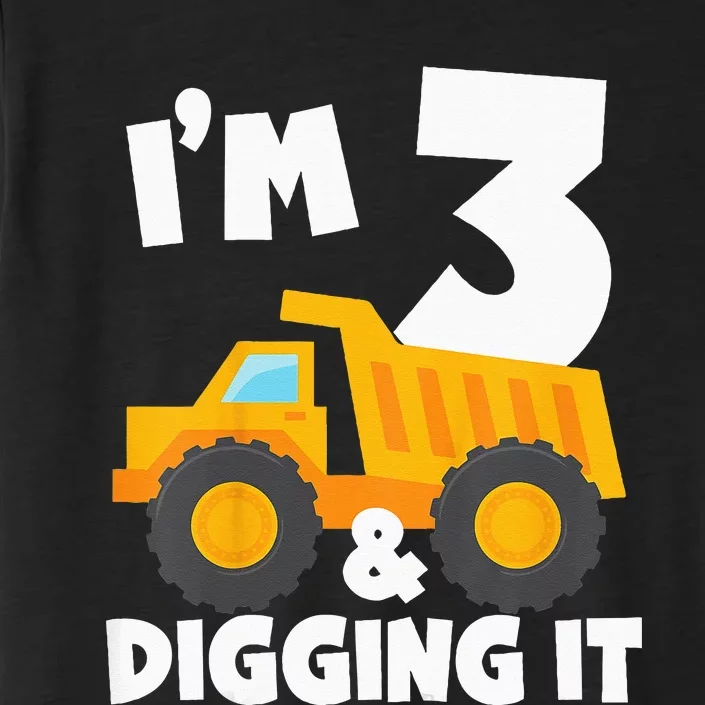 Kids Im 3 And Digging It 3rd Birthday Construction Truck ChromaSoft Performance T-Shirt