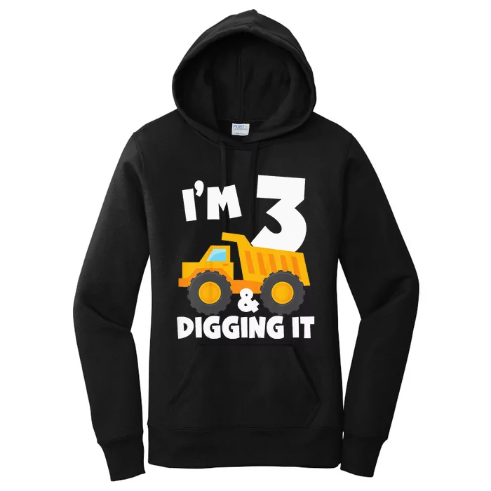 Kids Im 3 And Digging It 3rd Birthday Construction Truck Women's Pullover Hoodie