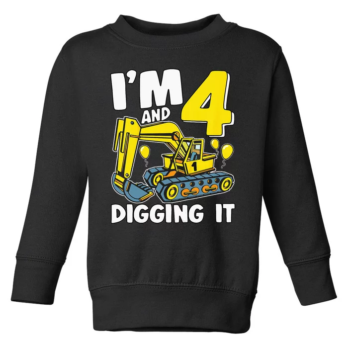 Kids Im 4 And Digging It 4 Years 4th Birthday Excavator Toddler Sweatshirt