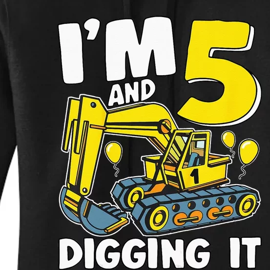 Kids Im 5 And Digging It 5 Years 5th Birthday Excavator Women's Pullover Hoodie