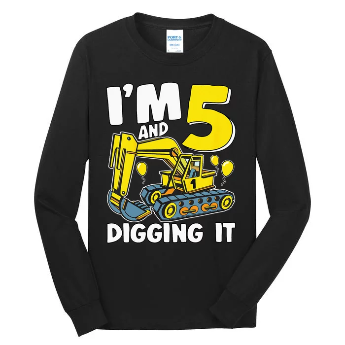 Kids Im 5 And Digging It 5 Years 5th Birthday Excavator Tall Long Sleeve T-Shirt