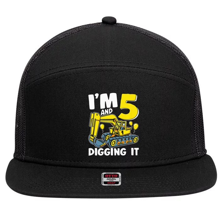 Kids Im 5 And Digging It 5 Years 5th Birthday Excavator 7 Panel Mesh Trucker Snapback Hat