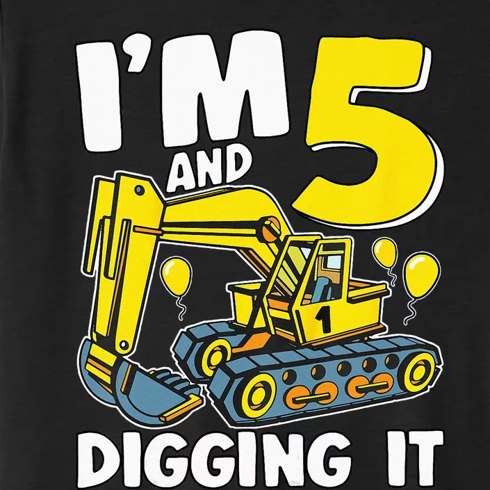 Kids Im 5 And Digging It 5 Years 5th Birthday Excavator ChromaSoft Performance T-Shirt