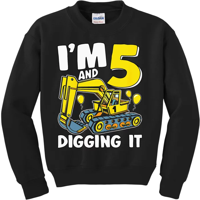 Kids Im 5 And Digging It 5 Years 5th Birthday Excavator Kids Sweatshirt