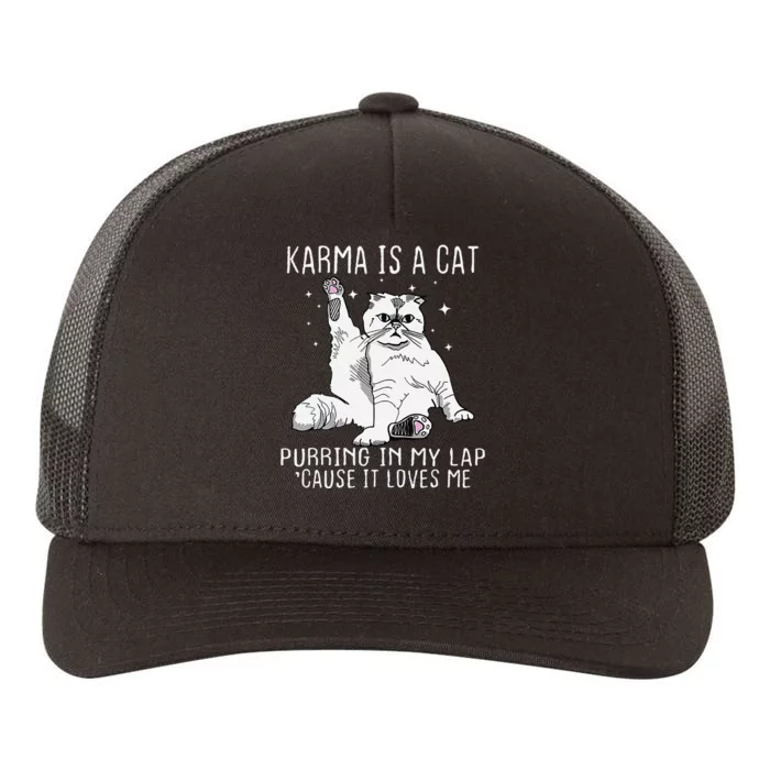 Karma is a Cat Purring in My Lap Cause It's Loves Me Yupoong Adult 5-Panel Trucker Hat