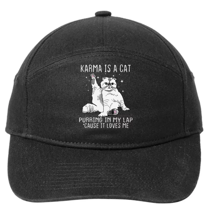 Karma is a Cat Purring in My Lap Cause It's Loves Me 7-Panel Snapback Hat