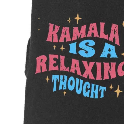 Kamala Is A Relaxing Thought Harris Walz 2024 Doggie 3-End Fleece Hoodie