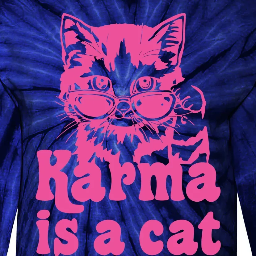 Karma Is A Cat Funny Karma Tie-Dye Long Sleeve Shirt