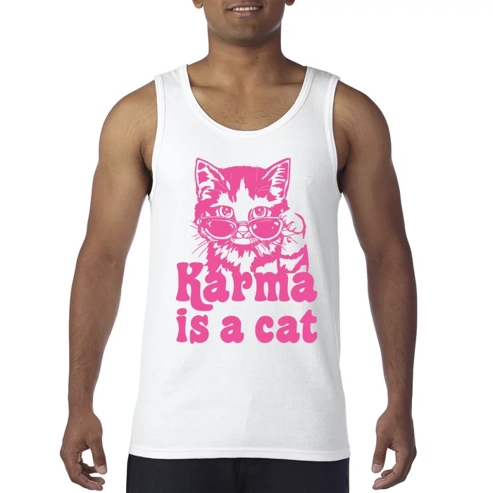 Karma Is A Cat Funny Karma Tank Top