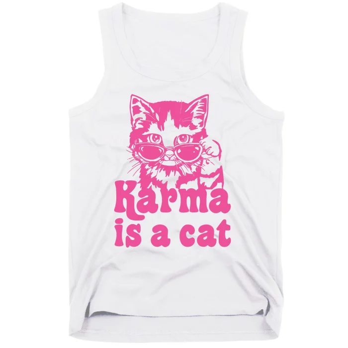 Karma Is A Cat Funny Karma Tank Top