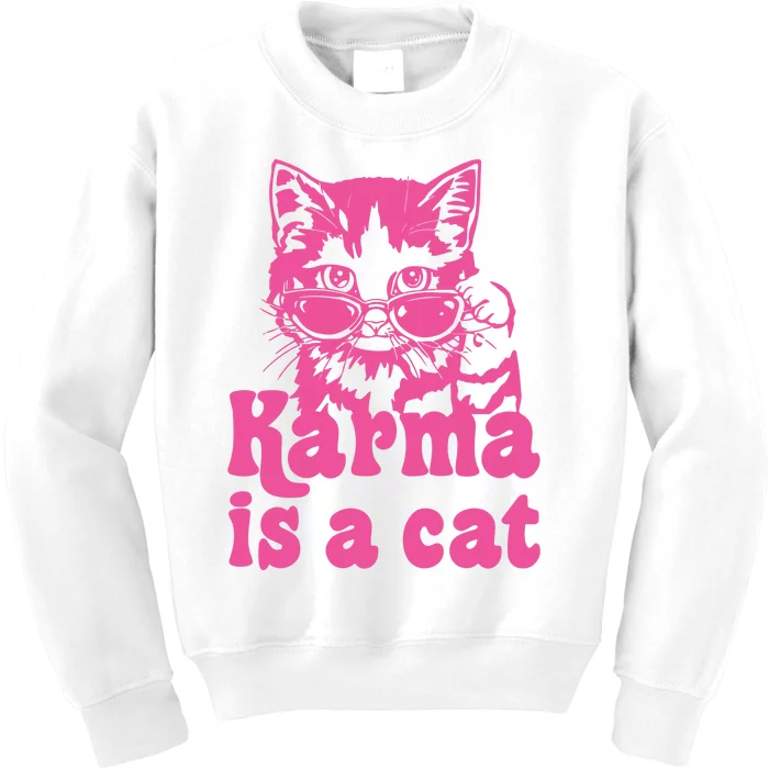 Karma Is A Cat Funny Karma Kids Sweatshirt