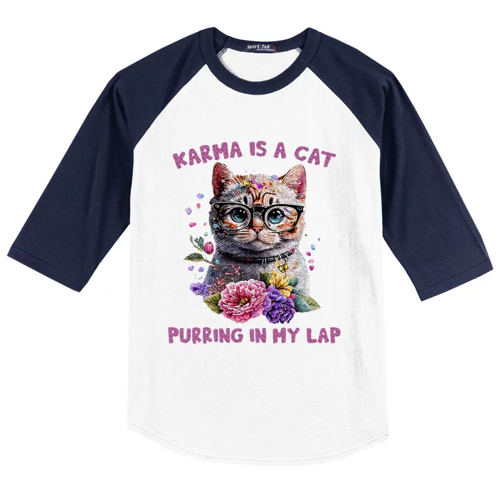 Karma Is A Cat Purring In My Lap Baseball Sleeve Shirt