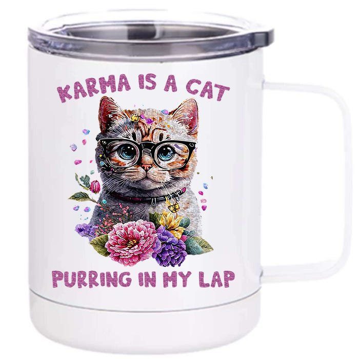 Karma Is A Cat Purring In My Lap 12 oz Stainless Steel Tumbler Cup