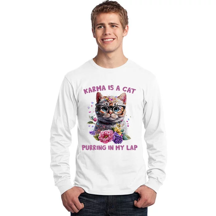 Karma Is A Cat Purring In My Lap Tall Long Sleeve T-Shirt