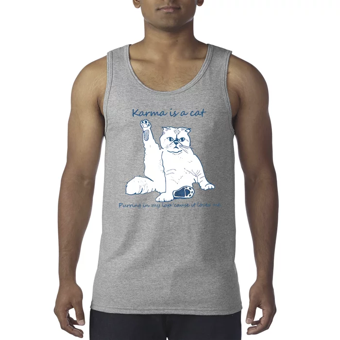 Karma Is A Cat Purring In My Lap Cause It Loves Me Cat Love Tank Top