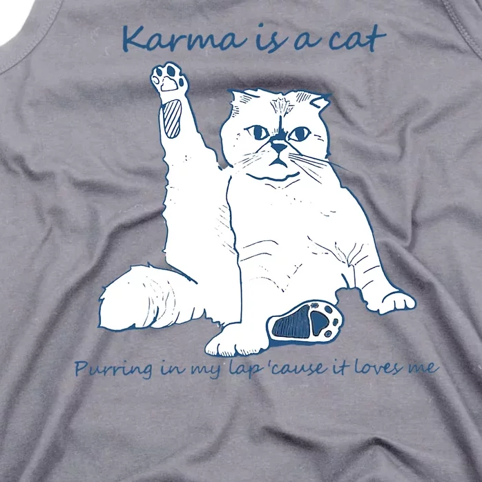 Karma Is A Cat Purring In My Lap Cause It Loves Me Cat Love Tank Top