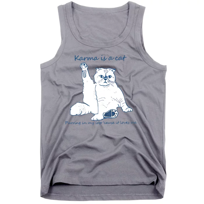 Karma Is A Cat Purring In My Lap Cause It Loves Me Cat Love Tank Top