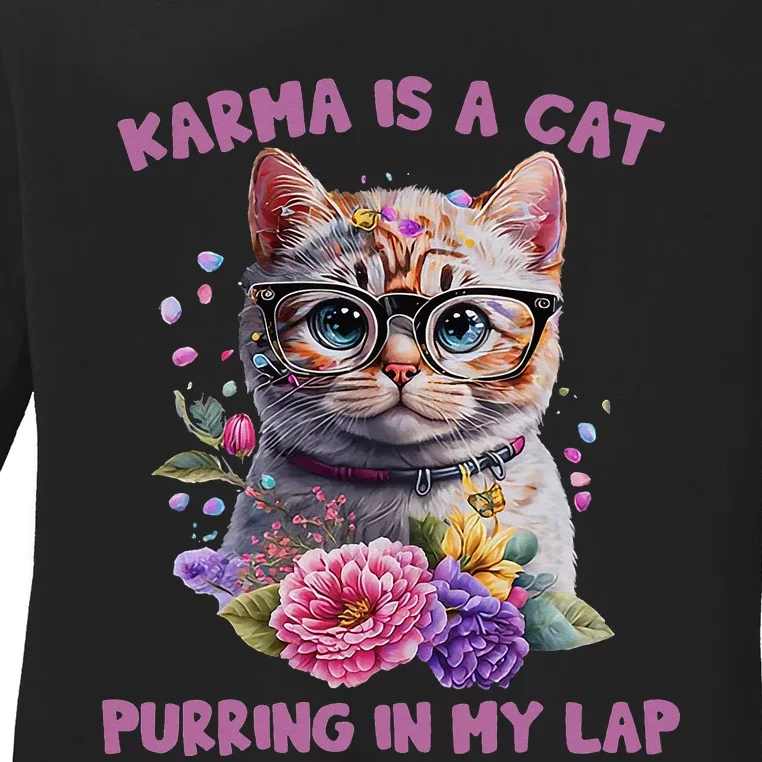 Karma Is A Cat Purring In My Lap Ladies Long Sleeve Shirt