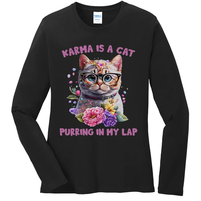 Karma Is A Cat Purring In My Lap Ladies Long Sleeve Shirt