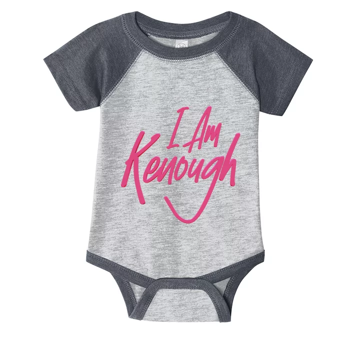 Kenough I Am Kenough Infant Baby Jersey Bodysuit