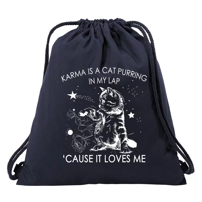 Karma Is A Cat Purring In My Lap Cause It Loves Me Cat Lover Drawstring Bag