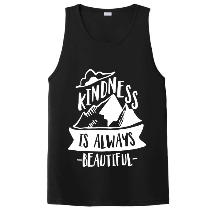 Kindness Is Always Beautiful Anti Bullying Week Unity Day Gift Performance Tank