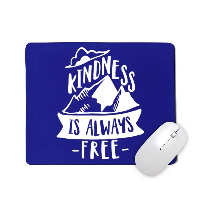 Kindness Is Always Free Anti Bullying Week Unity Day Cute Gift Mousepad