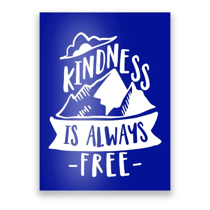 Kindness Is Always Free Anti Bullying Week Unity Day Cute Gift Poster