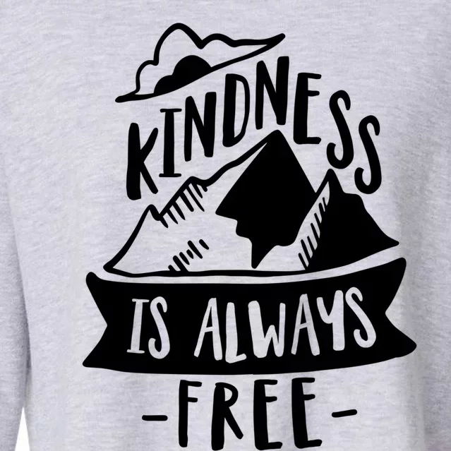 Kindness Is Always Free Anti Bullying Week Unity Day Cute Gift Cropped Pullover Crew