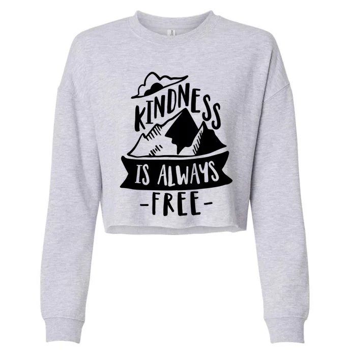 Kindness Is Always Free Anti Bullying Week Unity Day Cute Gift Cropped Pullover Crew