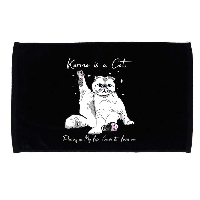 Karma Is A Cat Purring In My Lap Cause It Loves Me Cat Lover Microfiber Hand Towel