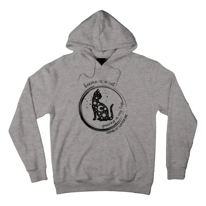 Karma Is A Cat Funny Aesthetic Cat Tall Hoodie