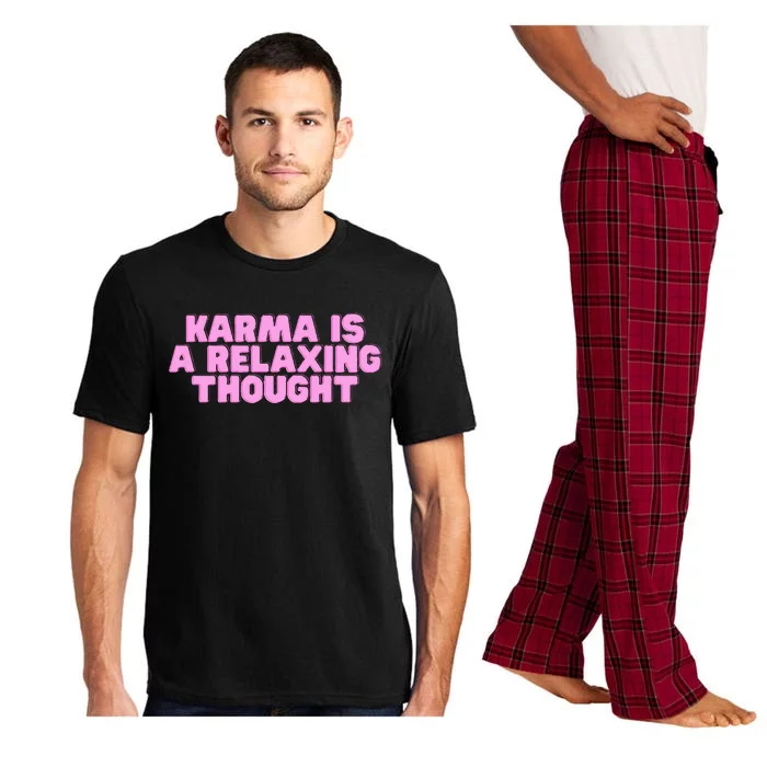 Karma Is A Relaxing Thought Funny Revenge Joke Meme Pajama Set