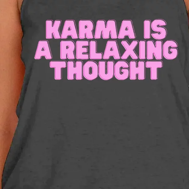 Karma Is A Relaxing Thought Funny Revenge Joke Meme Women's Knotted Racerback Tank