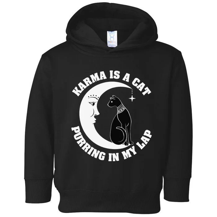 Karma Is A Cat Purring In My Lap Toddler Hoodie